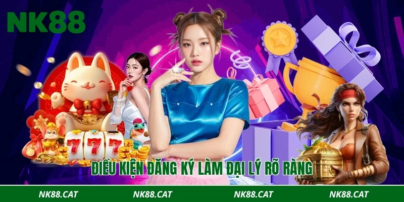 Điều kiện đăng ký làm đại lý rõ ràng
