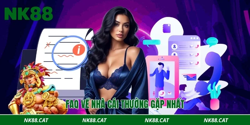 FAQ về nhà cái thường gặp nhất
