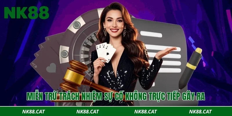 Miễn trừ trách nhiệm sự cố không trực tiếp gây ra