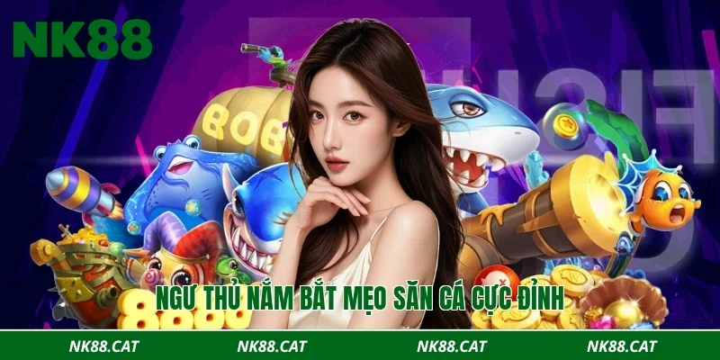 Ngư thủ nắm bắt mẹo săn cá cực đỉnh
