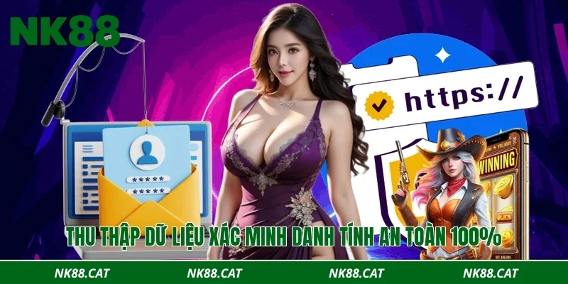 Thu thập dữ liệu xác minh danh tính an toàn 100%