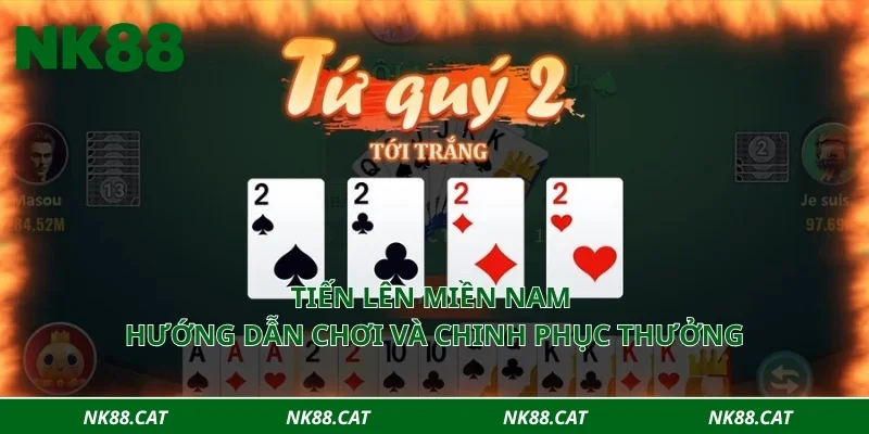 Tiến lên miền Nam - Hướng dẫn chơi và chinh phục thưởng