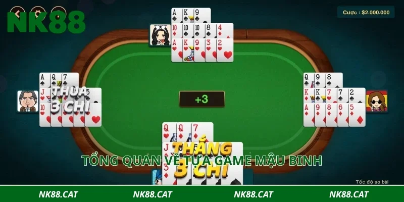 Tổng quan về tựa game mậu binh